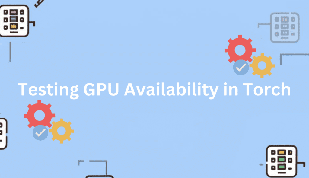 testing-gpu-availability in-torch