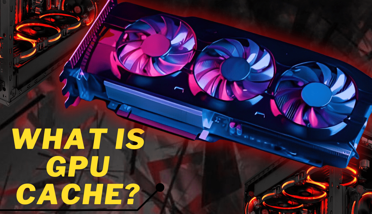 what-is-gpu-cache