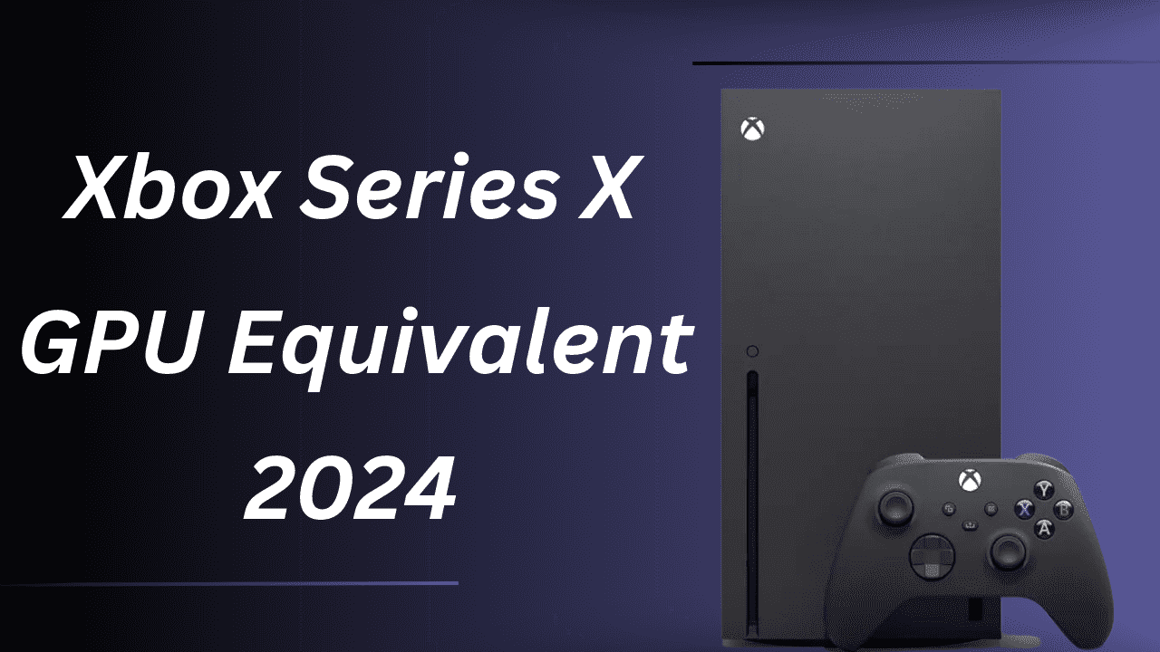 xbox-series-x-gpu-equivalent-2024