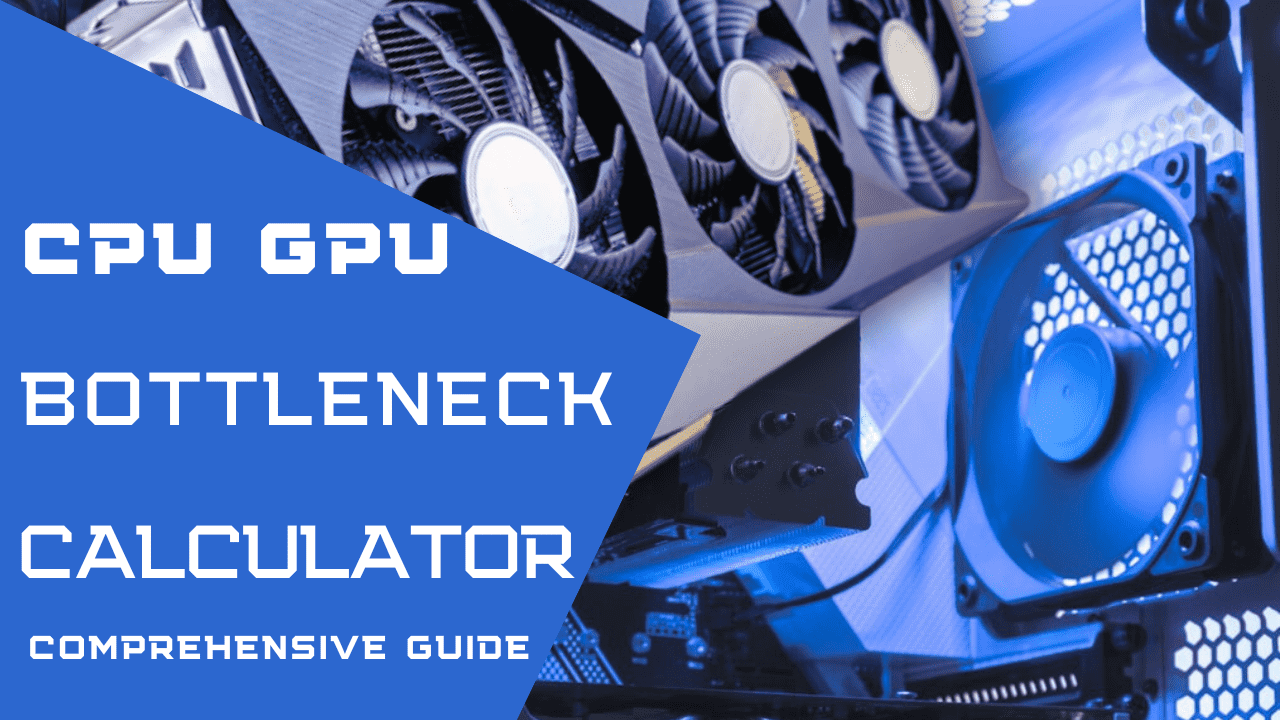 CPU-GPU-bottleneck-calculator-comprehensive-guide